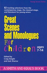 Great Scenes and Monologues for Children (Young Actors)