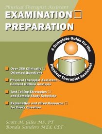 Examination Preparation: A Complete Guide for the Physical Therapist Assistant