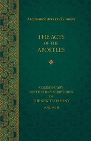 The Acts of the Apostles (Commentary on the Holy Scriptures of the)