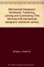 Fastening, Joining and Connecting (Mechanical Designer's Workbook Series)