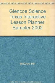 Glencoe Science Texas Interactive Lesson Planner Sampler 2002