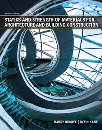 Statics and Strength of Materials for Architecture and Building Construction (4th Edition) (MyConstructionKit Series)