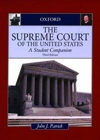 The Supreme Court of the United States: A Student Companion (Oxford Student Companions to American Government)