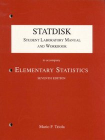 Statdisk Student Laboratory Manual and Workbook to Accompany Elementary Statistics