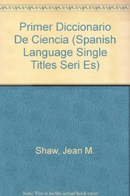 Primer Diccionario De Ciencia (Spanish Language Single Titles Seri Es) (Spanish Edition)