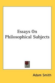 Essays On Philosophical Subjects