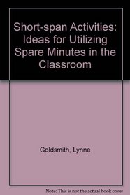 Short-span activities: Ideas for utilizing spare minutes in the classroom