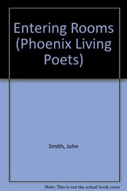 Entering Rooms (Phoenix Living Poets)