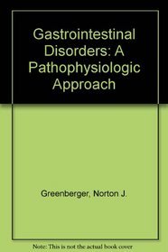 Gastrointestinal disorders, a pathophysiologic approach (Internal medicine series)
