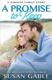 A Promise to Keep (Hawkins Family) (Volume 3)
