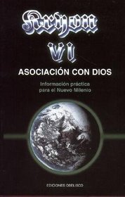 Kryon VI: Asociacion Con Dios (The Kryon Serial) (The Kryon Serial) (The Kryon Serial)