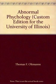 Abnormal Phychology (Custom Edition for the University of Illinois)