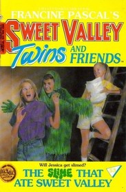 The Slime That Ate Sweet Valley (Sweet Valley Twins and Friends, No 53)