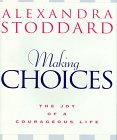 Making Choices: The Joy of a Courageous Life