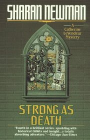 Strong as Death (Catherine LeVendeur, Bk 4)