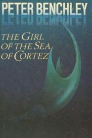 The Girl of the Sea of Cortez (Large Print)