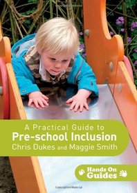 A Practical Guide to Pre-school Inclusion (Hands on Guides)