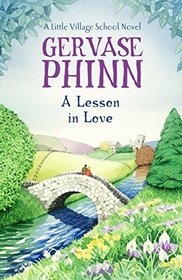 A Lesson in Love: A Little Village School Novel