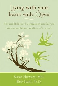Awakening to Wisdom and Compassion: How Mindfulness Can Free You from Shame, Inadequacy, and Isolation