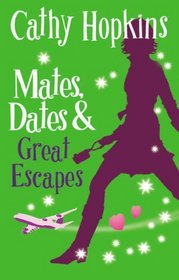 Mates, Dates and Great Escapes: Bk. 9 (Mates Dates)
