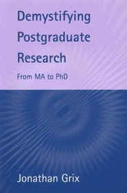 Demystifying Postgraduate Research: From Ma to Ph.D.