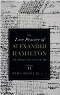 Law Practice of Alexander Hamilton. Documents and commnetary. Volume II (VOL 2)
