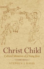 Christ Child: Cultural Memories of a Young Jesus (Synkrisis)
