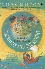 The Riddle and the Knight: in Search of Sir John Mandeville