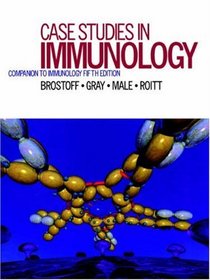Case Studies in Immunology: Companion to Immunology, Fifth Edition