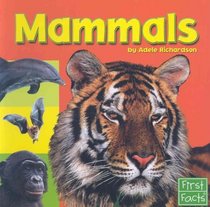 Mammals (First Facts: Exploring the Amimal Kingdom)