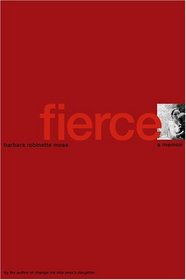 Fierce: A Memoir