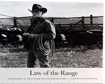 Law of the Range: Portraits of Old-Time Brand Inspectors