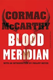 Blood Meridian: Picador Classic