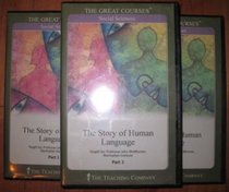 The Great Courses (Social Sciences: The Story Of Human Language, Volumes 1-3)