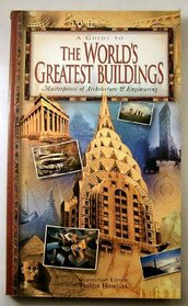 A Guide to the World's Greatest Buildings: Masterpieces of Architecture & Engineering
