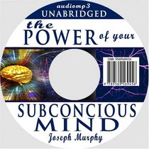 The Power of Your Subconscious Mind