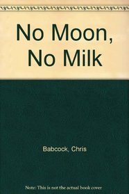 No Moon, No Milk