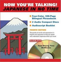 Now You're Talking Japanese In No Time: Book and Audio CD Package (Now You're Talking Series)