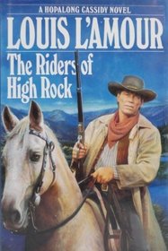 The Riders of High Rock: A Hopalong Cassidy Novel (G K Hall Large Print Book Series)
