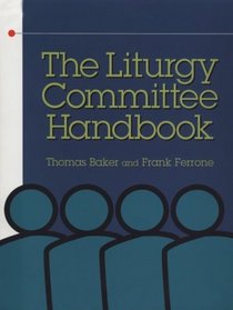 Liturgy Committee Handbook (More Parish Ministry Resources)