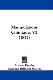 Manipulations Chimiques V2 (1827) (French Edition)