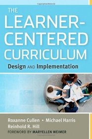The Learner-Centered Curriculum: Design and Implementation