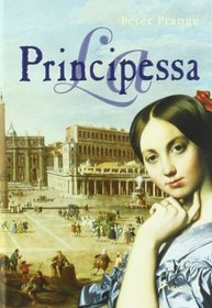 La principesa/ The Princess (Novela Historica) (Spanish Edition)
