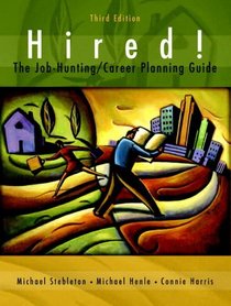 Hired! The Job-Hunting/Career-Planning Guide with Portfolio Disk (3rd Edition)