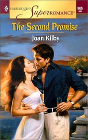 The Second Promise (Harlequin Superromance, No 965)