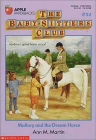 Mallory and the Dream Horse (The Baby-Sitters Club, Bk 54)