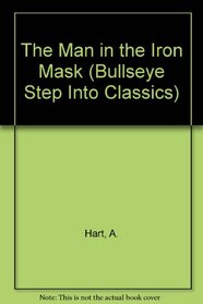 The Man in the Iron Mask (Bullseye Step Into Classics)
