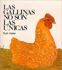 Las Gallinas No Son Las Unicas (Chickens Aren't the Only Ones) (Spanish Edition)