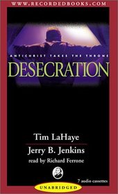 Desecration: Antichrist Takes the Throne (Left Behind Series Book 9)