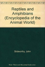 Reptiles and Amphibians (Encyclopedia of the Animal World)